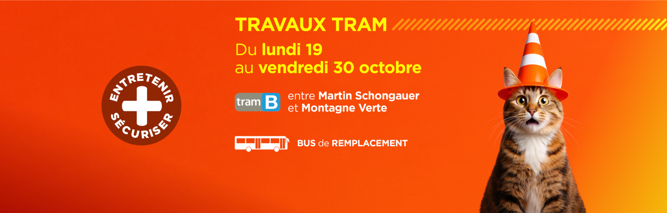 Travaux ligne B du 19 octobre au 30 octobre entre les stations Martin Schongaeur et Montagne Verte. Bus de remplacement disponible.