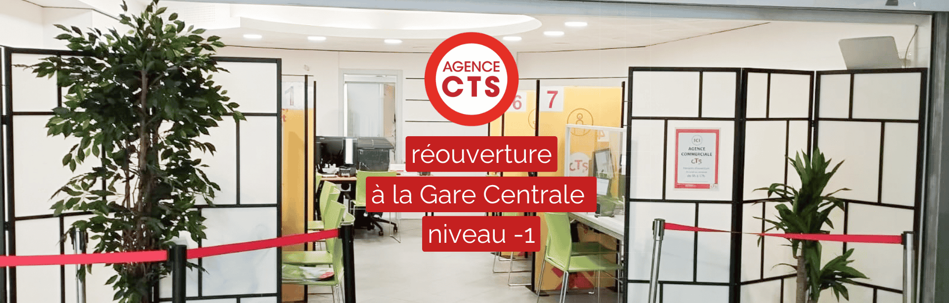 Réouverture de l'agence CTS à la gare centrale, niveau-1